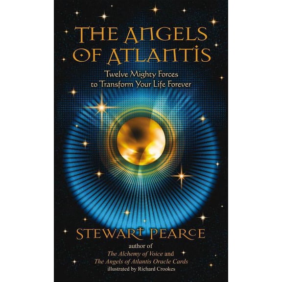 The Angels of Atlantis: Twelve Mighty Forces to Transform Your Life Forever, (Paperback)