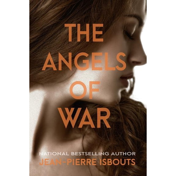 The Angels of War: A Novel of World War I