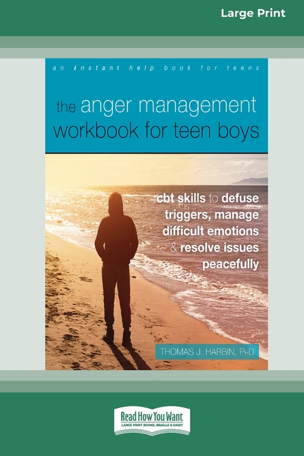 The Anger Management Workbook for Teen Boys: CBT Skills to Defuse ...