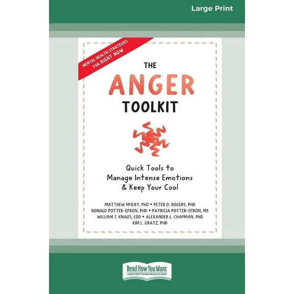 The Anger Toolkit: Quick Tools to Manage Intense Emotions and Keep Your Cool (16pt Large Print Edition), (Paperback)