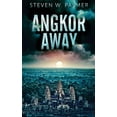 thumbnail image 1 of The Angkor: Angkor Away: A Riveting Thriller Set In Southeast Asia (Paperback), 1 of 1