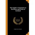 thumbnail image 1 of The Angler's Companion to the Rivers and Lochs of Scotland Paperback, 1 of 1