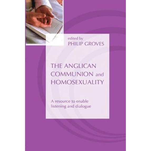 Pre-Owned Anglican Communion and Homosexuality - A resource to enable listening and dialogue (Paperback) 0281059632 9780281059638