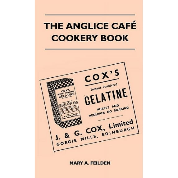 The Anglice Cafã(c) Cookery Book (Hardcover)