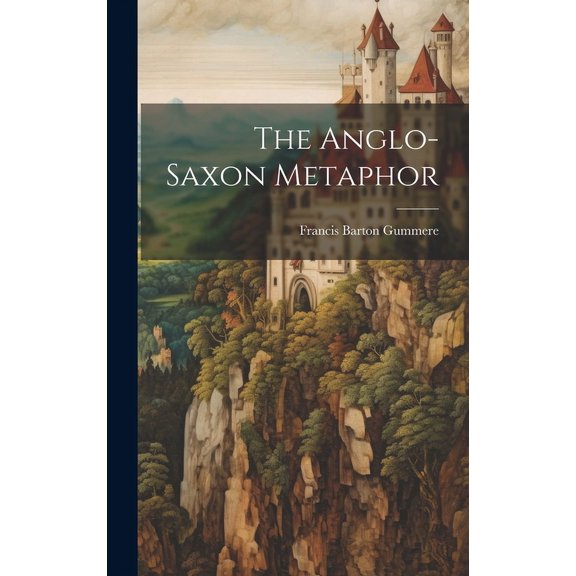 The Anglo-saxon Metaphor (Hardcover)