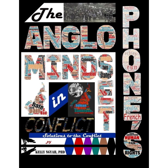 The Anglophone's Mindset in Conflict: Solution to the Anglophone Crises, (Paperback)