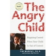 thumbnail image 1 of Pre-Owned The Angry Child: Regaining Control When Your Child Is Out of Control (Paperback) 060980751X 9780609807514, 1 of 1