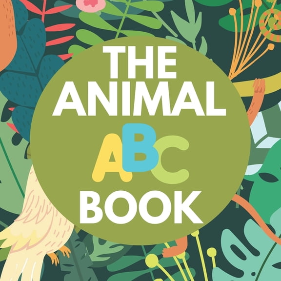 The Animal ABC Book: Learn the ABC's, (Paperback)