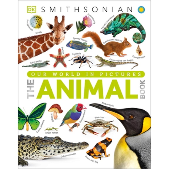 Pre-Owned The Animal Book: A Visual Encyclopedia of Life on Earth (Hardcover) by David Burnie, Smithsonian Institution (Contributions by)