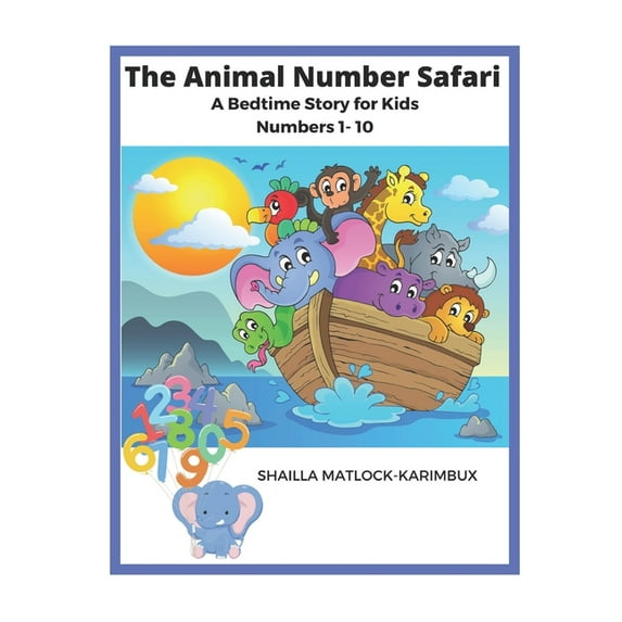 The Animal Number Safari The Animal Number Safari 1-10: A bedtime Story for Kids, Book 1, (Paperback)