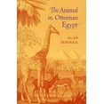 thumbnail image 1 of The Animal in Ottoman Egypt, 1 of 1