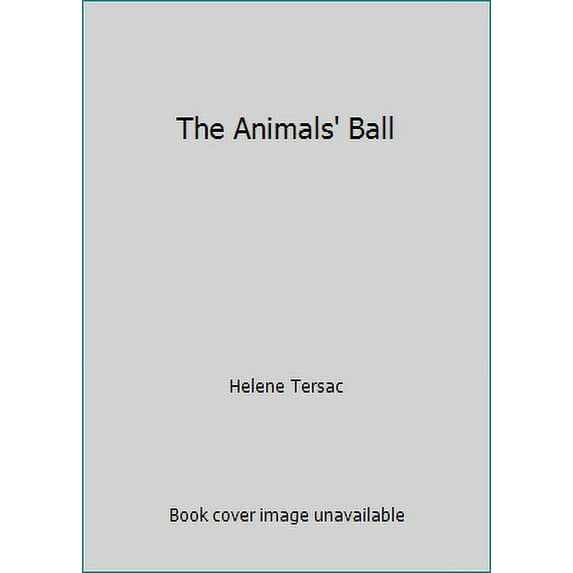 Pre-Owned The Animals' Ball (Hardcover) 0914676954 9780914676959