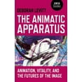 thumbnail image 1 of The Animatic Apparatus : Animation, Vitality, and the Futures of the Image (Paperback), 1 of 1