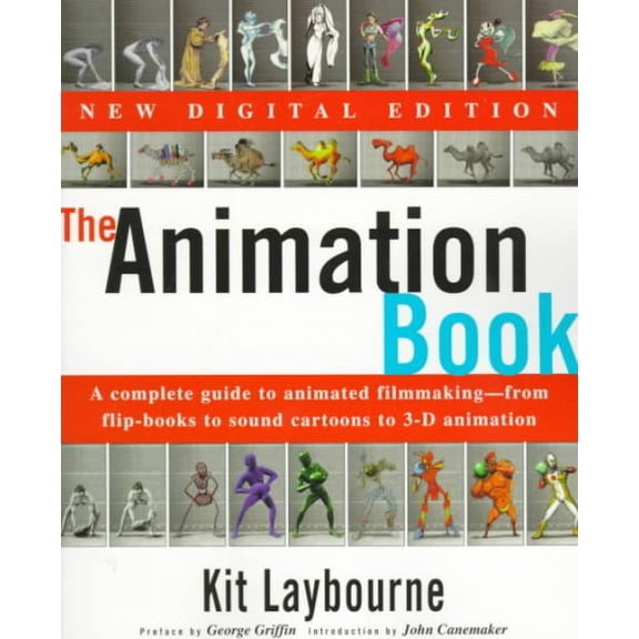 Pre-Owned The Animation Book: A Complete Guide to Animated Filmmaking--From Flip-Books to Sound Cartoons to 3- (Paperback) by Kit Laybourne, John Canemaker