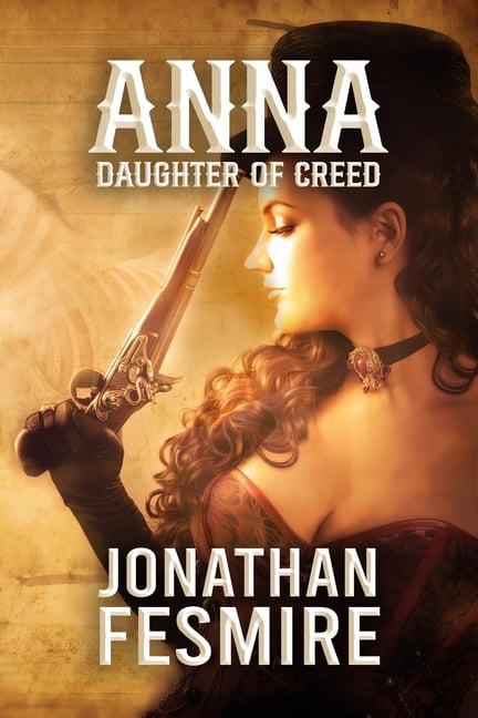 The Anna Lynn Chronicles Anna: Daughter of Creed, Book 1, (Paperback)