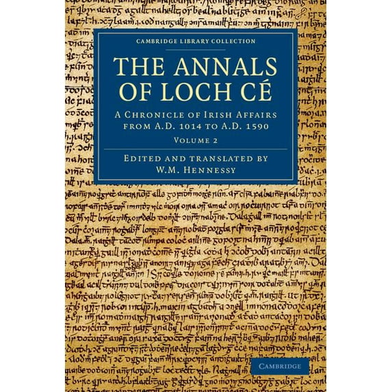 The Annals of Loch Ce - Volume 2, (Paperback)