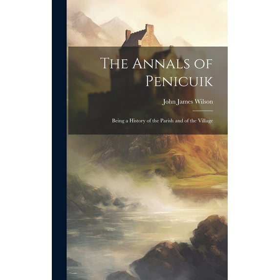 The Annals of Penicuik (Hardcover)