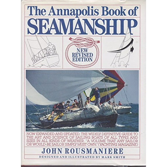 Pre-Owned The Annapolis Book of Seamanship: Completely Revised, Expanded and Updated (Hardcover) 0671674471 9780671674472