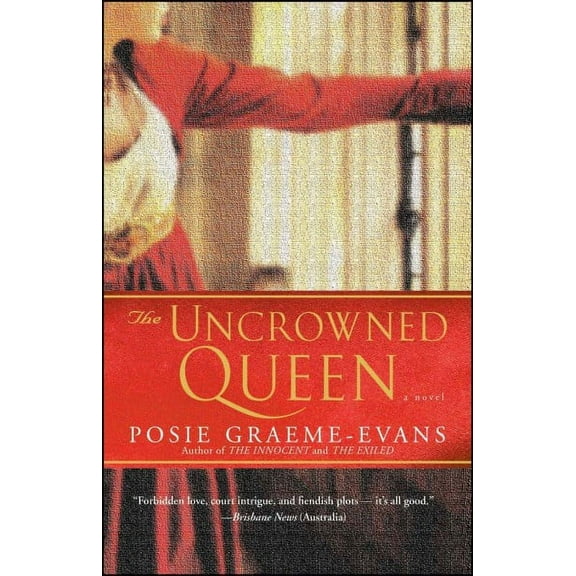 The Anne Trilogy: The Uncrowned Queen : A Novel (Series #3) (Paperback)
