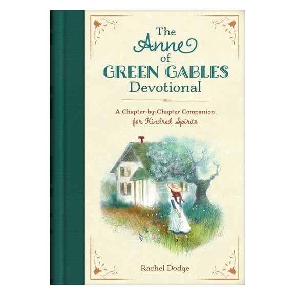 The Anne of Green Gables Devotional: A Chapter-By-Chapter Companion for Kindred Spirits, (Hardcover)