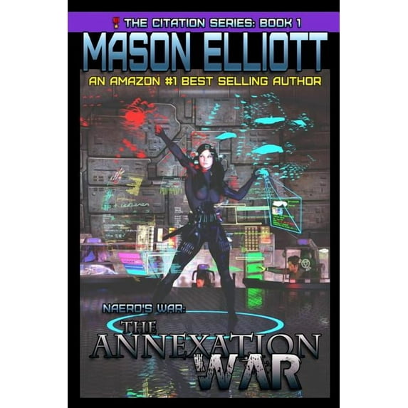 The Citation The Annexation War: Naero's War, Book 1, (Paperback)