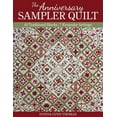 thumbnail image 1 of The Anniversary Sampler Quilt: 40 Traditional Blocks, 7 Keepsake Settings, (Paperback), 1 of 1