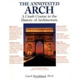 thumbnail image 1 of Pre-Owned The Annotated Arch: A Crash Course in the History of Architecture (Paperback) 0740710249 9780740710247, 1 of 1