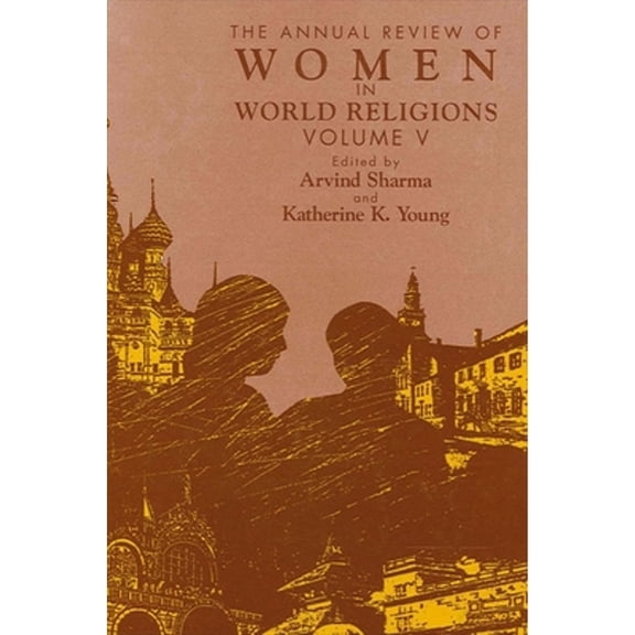 Pre-Owned The Annual Review of Women in World Religions (Paperback 9780791443460) by Arvind Sharma, Katherine K Young