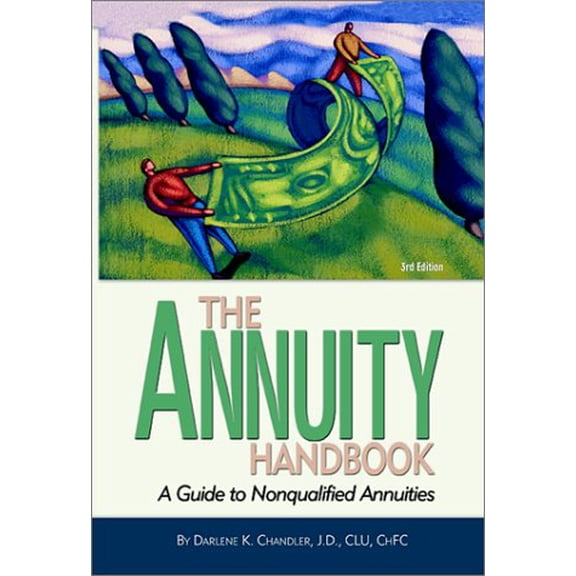 Pre-Owned The Annuity Handbook: A Guide to Nonqualified Annuities (Paperback) 0872186180 9780872186187