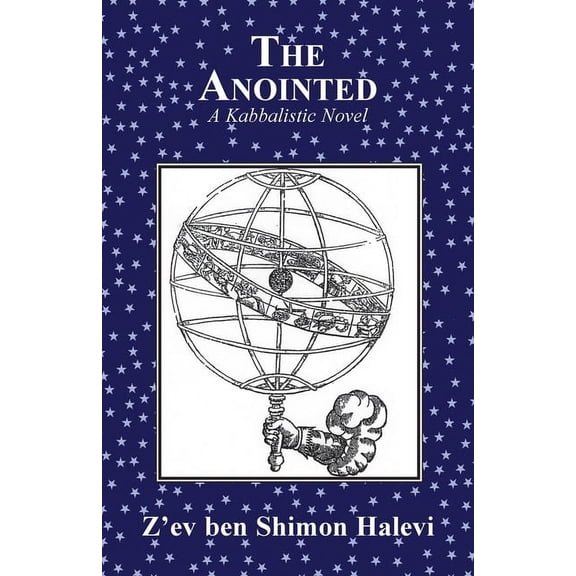The Anointed: A Kabbalistic Novel, (Paperback)