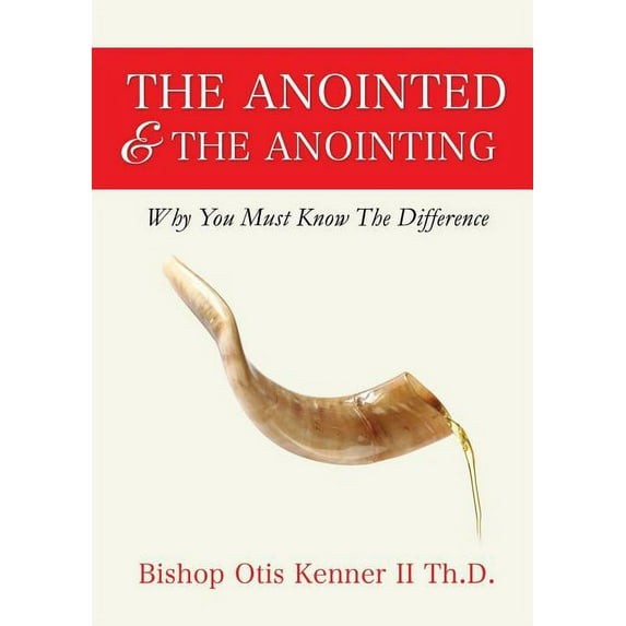 The Anointed & The Anointing, (Paperback)
