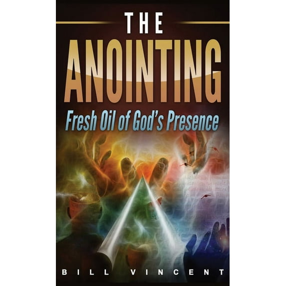 The Anointing (Pocket Size): Fresh Oil of God's Presence, (Paperback)