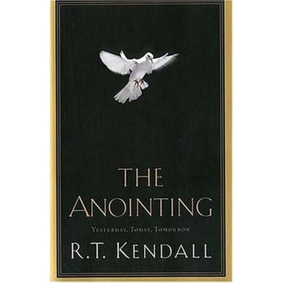 Pre-Owned The Anointing : Yesterday, Today, and Tomorrow (Paperback) 9780785269502