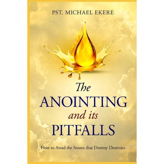 The Anointing and Its Pitfalls, (Paperback)