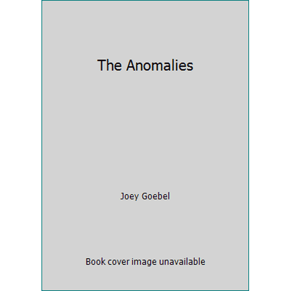 Pre-Owned The Anomalies (Hardcover) 193156129X 9781931561297
