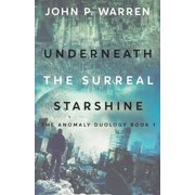 The Anomaly Duology Underneath the Surreal Starshine, Book 1, Paperback