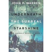 The Anomaly Duology Underneath the Surreal Starshine, Book 1, Paperback