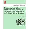 thumbnail image 1 of The Ansayrii, and the Assassins; With Travels in the Further East, in 1850, 51; Including a Visit to Nineveh. Paperback, 1 of 1