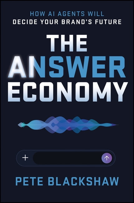 The Answer Economy: How AI Agents Will Decide Your Brand's Future, (Hardcover)