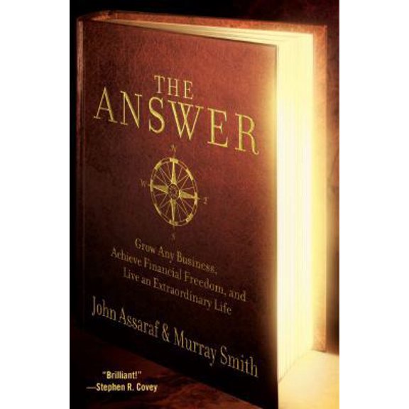 Pre-Owned The Answer: Grow Any Business, Achieve Financial Freedom, and Live an Extraordinary Life (Hardcover) 1416561994 9781416561996