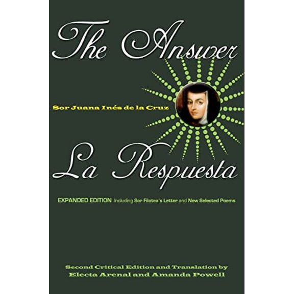 Pre-Owned The Answer / La Respuesta (Expanded Edition): Including Sor Filotea's Letter and New Selected Poems (Paperback) 1558615989 9781558615984