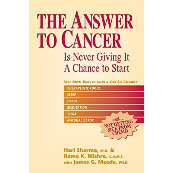 Pre-Owned The Answer to Cancer : Is Never Giving It A Chance To Start (Edition 1) (Paperback)