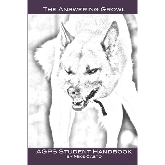 The Answering Growl: AGPS Student Handbook, (Paperback)