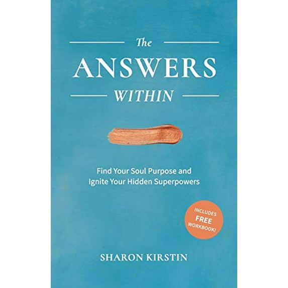 Pre-Owned The Answers Within: Find Your Soul Purpose and Ignite Your Hidden Superpowers Paperback
