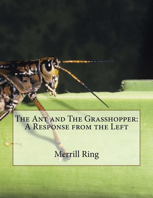 Mardill Rind The Ant and The Grasshopper: A Response from the Left Paperback ...