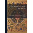 thumbnail image 1 of The Ante-Nicene Fathers : Tertullian, Pt. 4Th; Minucius Felix; Commodian; Origen, Pts. 1St and 2D (Paperback), 1 of 1