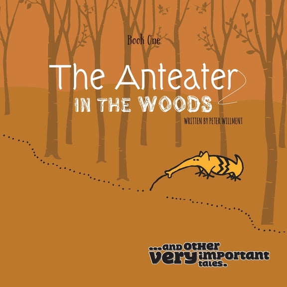The Anteater in the Woods, (Paperback)