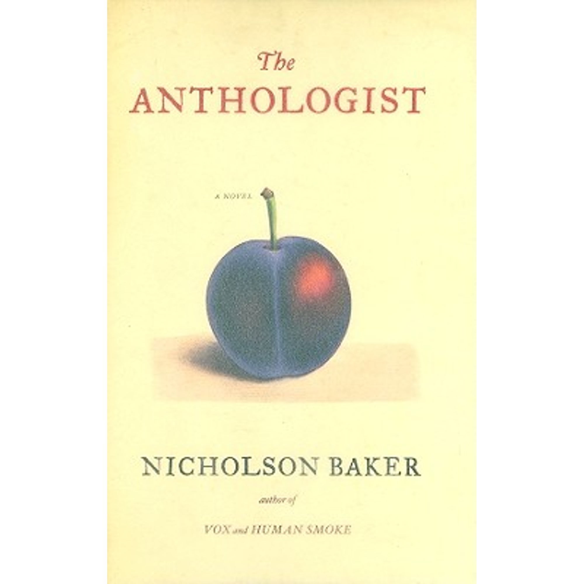 Pre-Owned The Anthologist: A Novel Hardcover Nicholson Baker