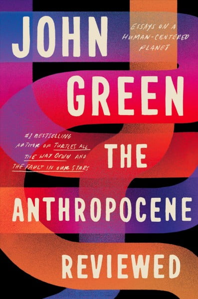 Pre-Owned The Anthropocene Reviewed: Essays on a Human-Centered Planet Paperback