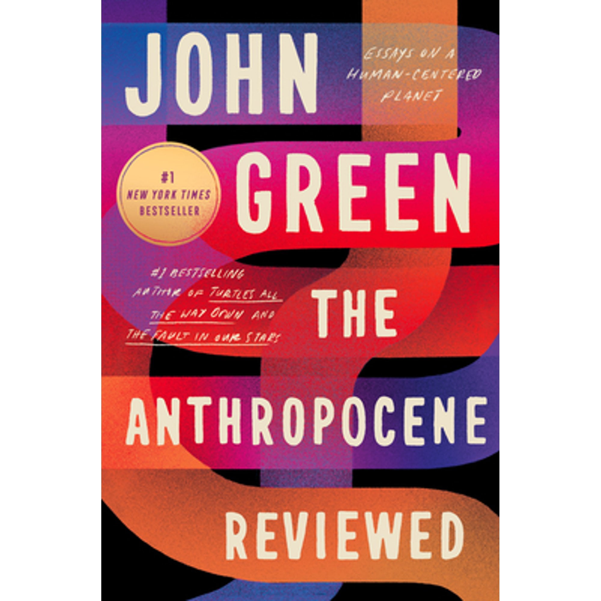 The Anthropocene Reviewed: Essays on a Human-Centered Planet
